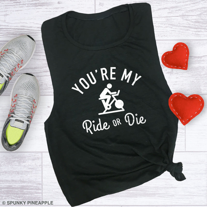You're My Ride or Die Muscle Tee