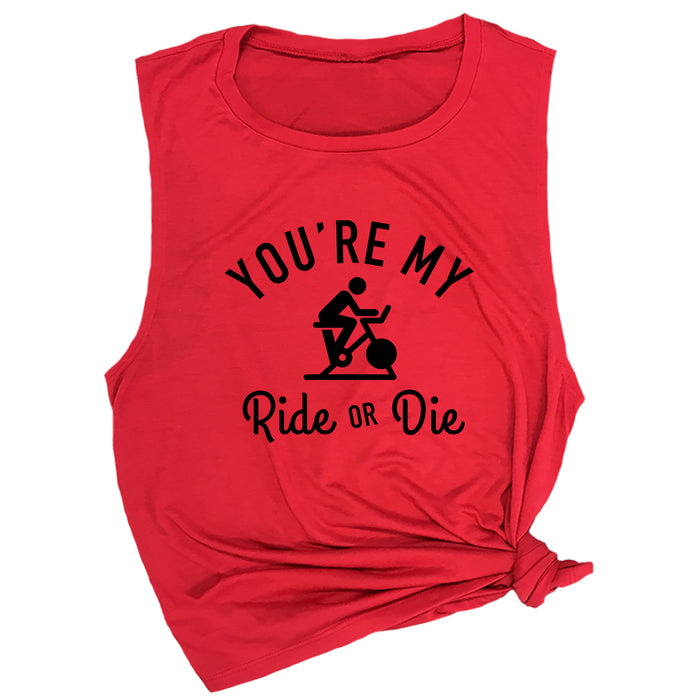 You're My Ride or Die Muscle Tee